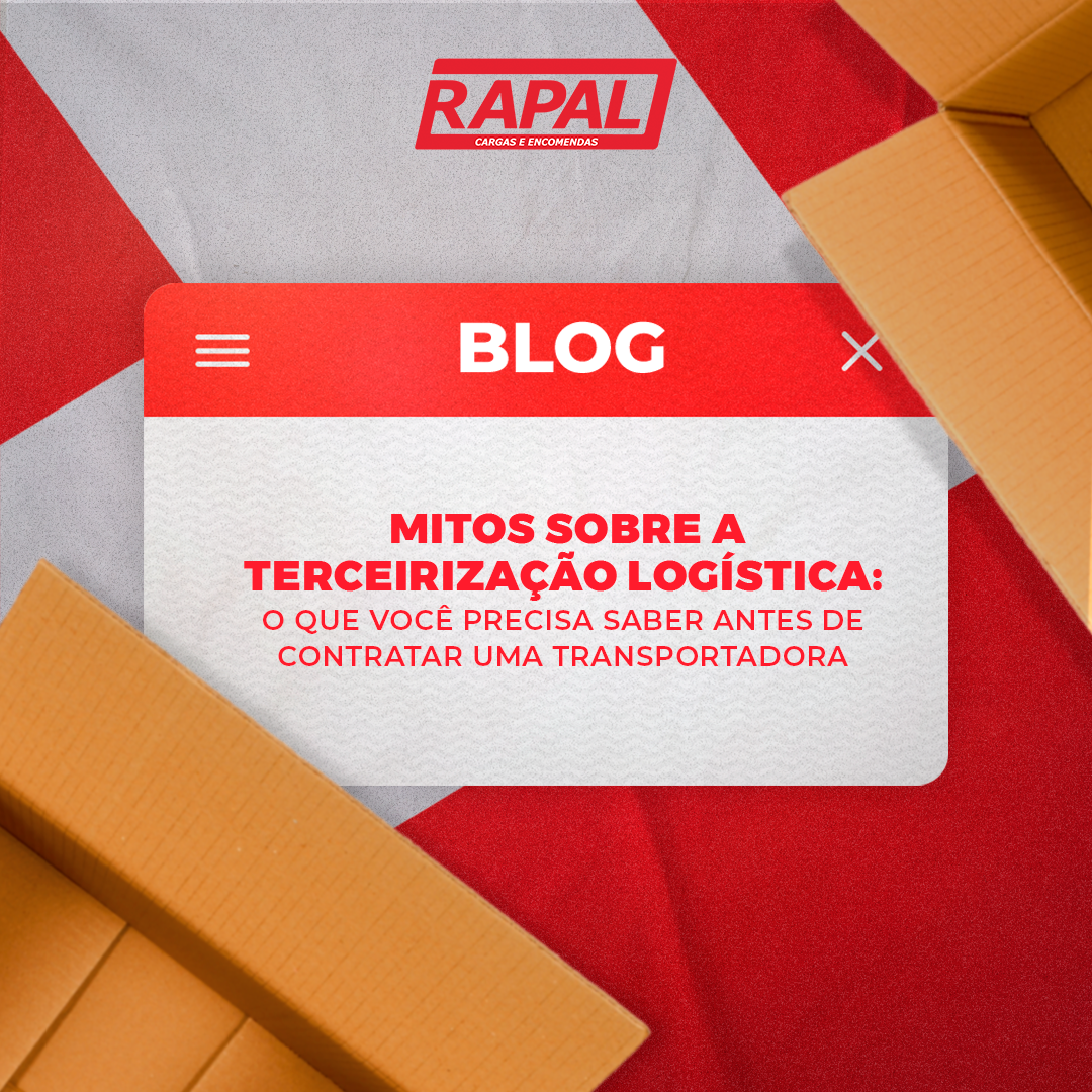 Mitos sobre a terceirização logística: o que você precisa saber antes de contratar uma transportadora