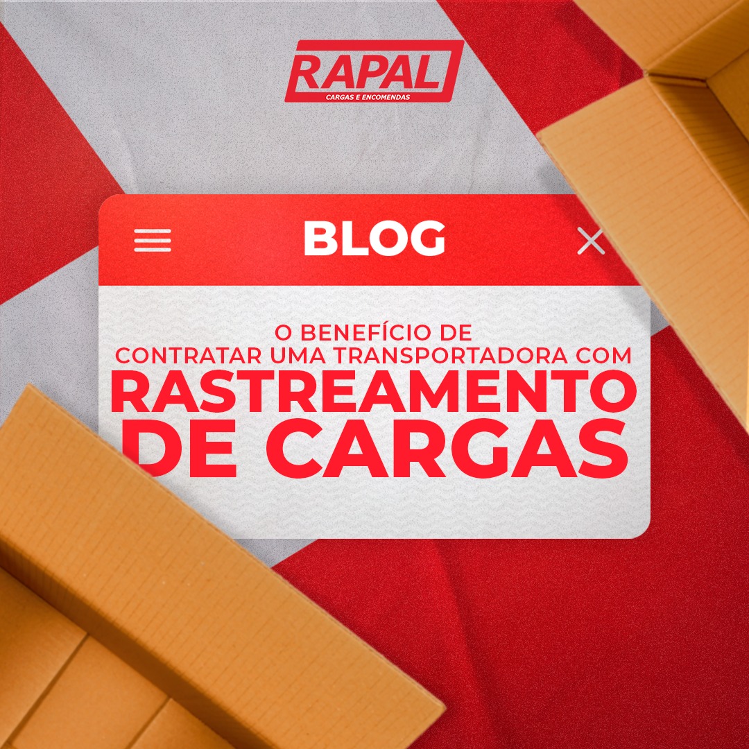 O benefício de contratar uma transportadora com rastreamento de carga